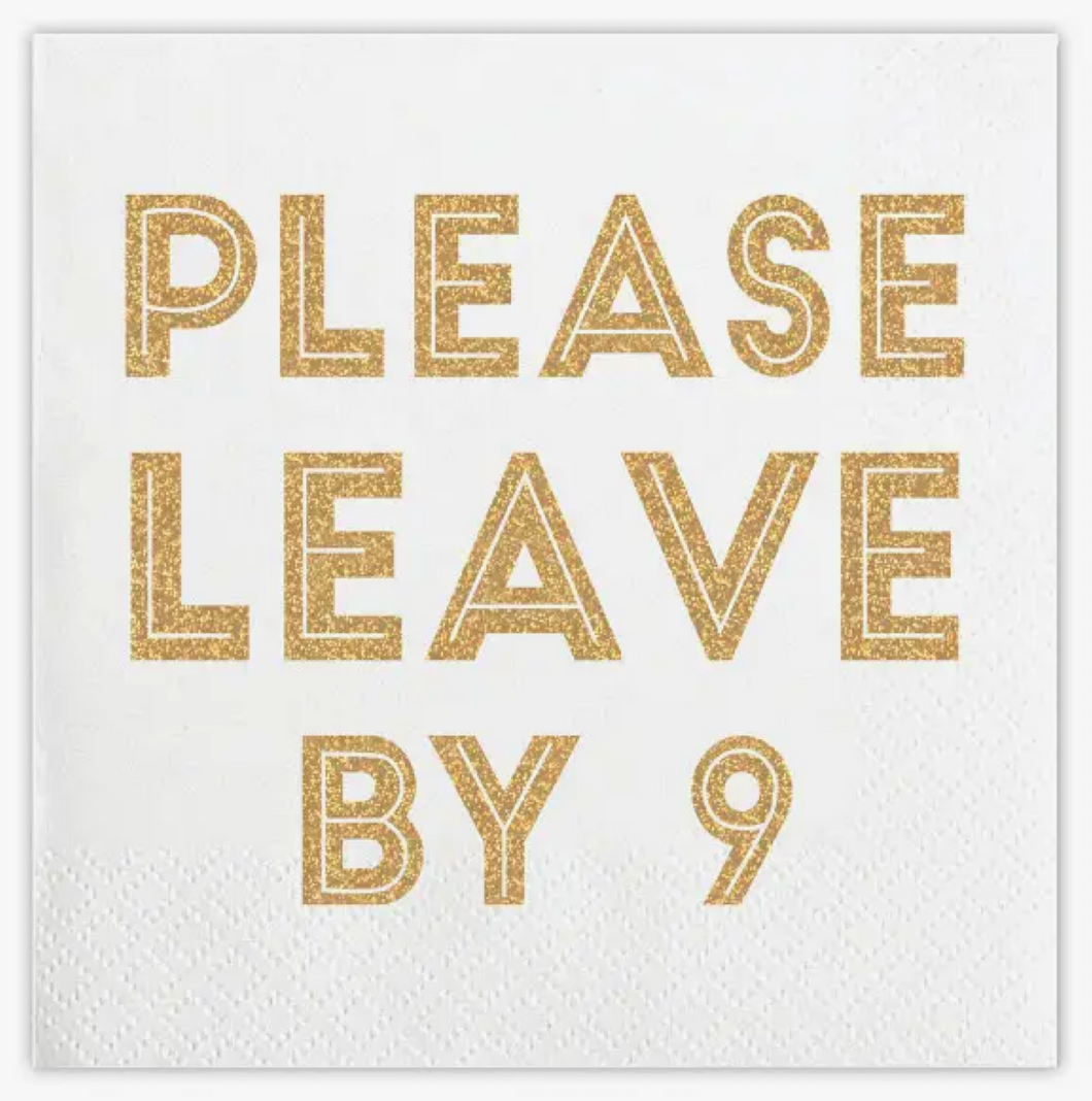 Beverage Napkins - Please Leave By 9