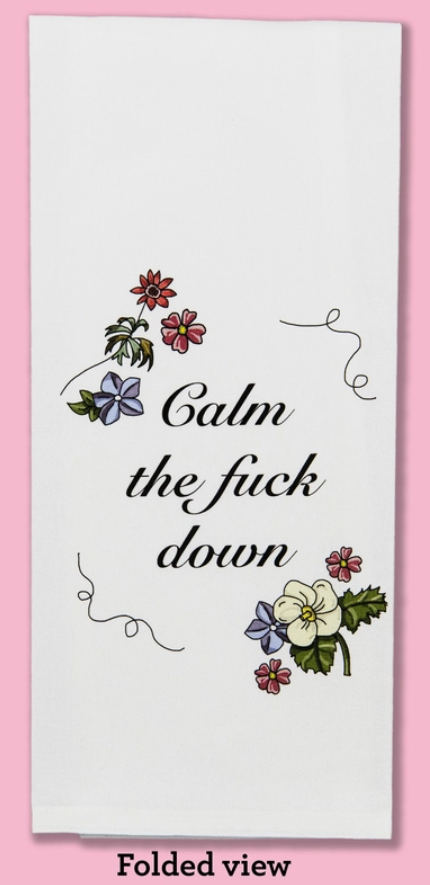 Calm Down Dish Towel