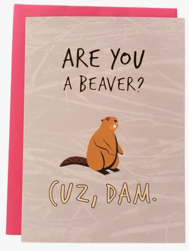 Are You a Beaver Greeting Card