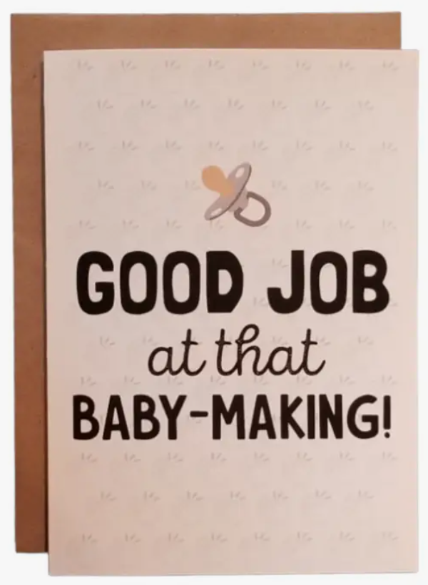 Good Job at Baby Making Greeting Card