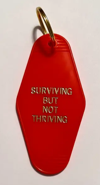 Surviving But Not Thriving Retro Keychain
