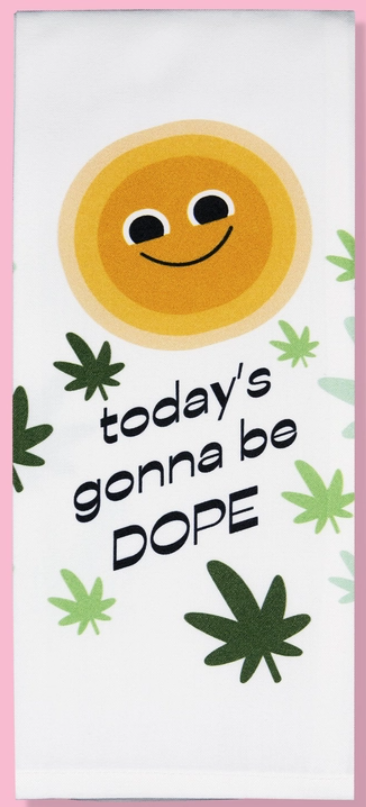 Today's Gonna Be Dope Dish Towel