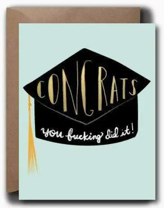 Congrats You Did It Greeting Card