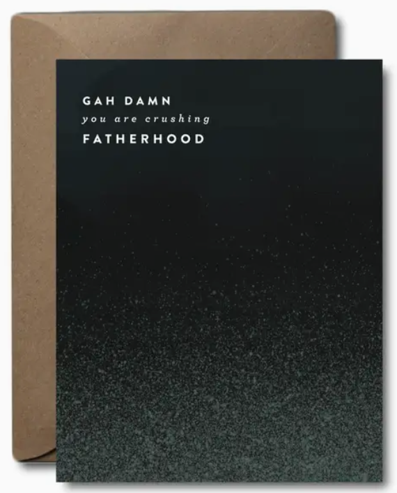 Crushing Fatherhood Greeting Card