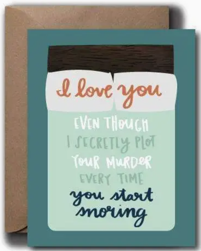 Snoring I Love You Greeting Card
