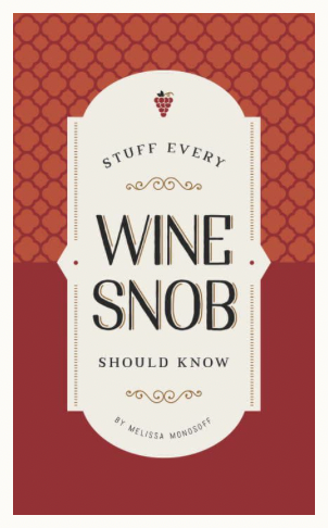 Stuff Every Wine Snob Should Know